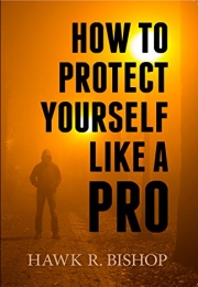 How To Protect Yourself Like A Pro